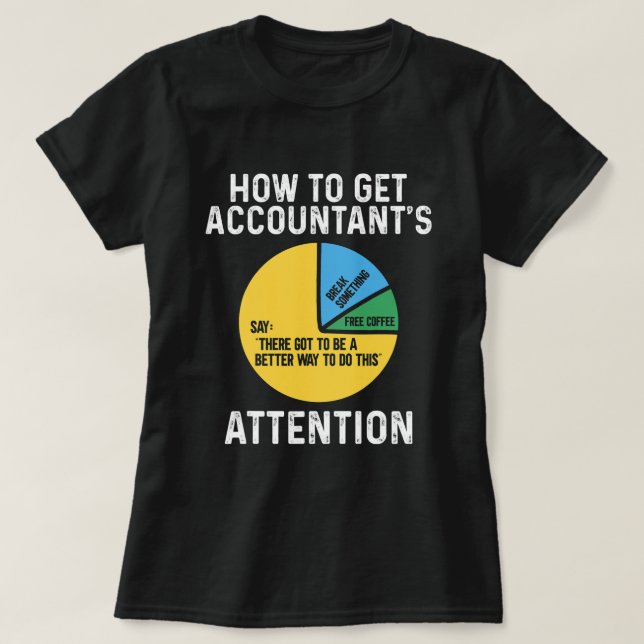 T-shirt Comment attirer l'attention des comptables CPA Com (Design devant)