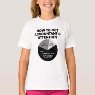 T-shirt Comment attirer l'attention du comptable Café grat