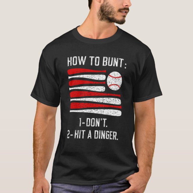 T-shirt Comment Bunt Don Toucher Un Dinger Baseball Softba (Devant)