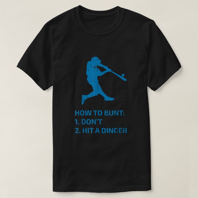 T-shirt Comment Bunt Ne Pas Frapper Un Dinger Funny Baseba (Design devant)