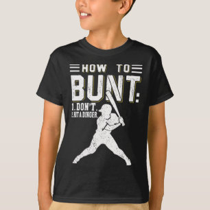 T-shirt Comment Bunt N'Frappez Pas Un Dinger Drôle De Byse
