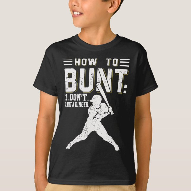 T-shirt Comment Bunt N'Frappez Pas Un Dinger Drôle De Byse (Devant)