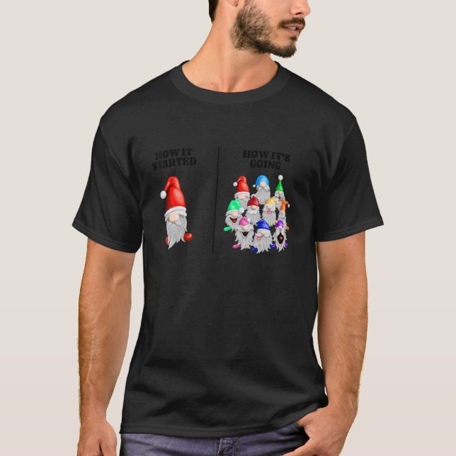 T-shirt Comment ça a commencé Comment ça se passe Gnome de (Devant)