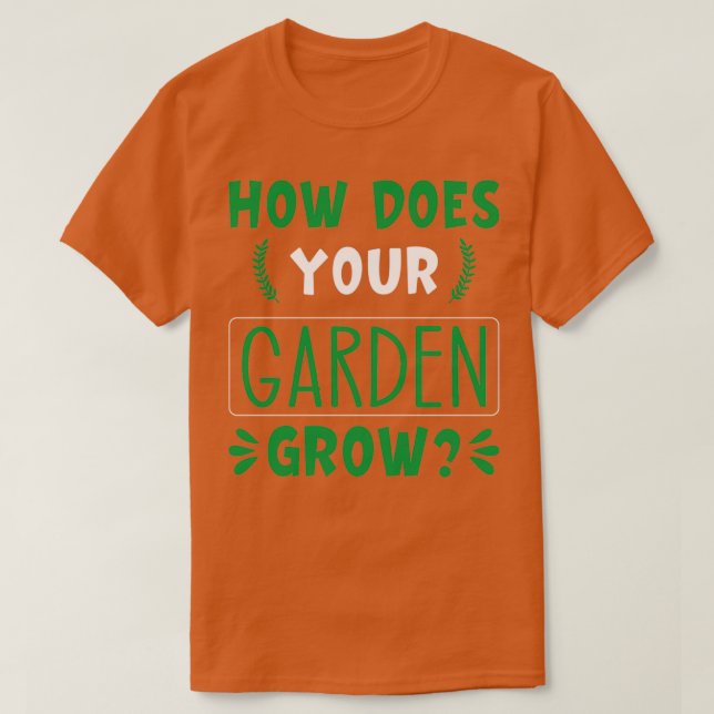 T-shirt Comment cultive ton jardin (Design devant)