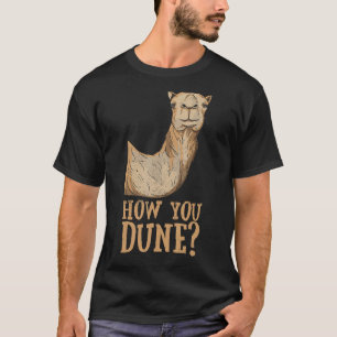T-shirt Comment Dune Pun Pour Un Dromedale