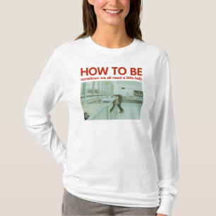T-shirt Comment être blanc de la douille des dames de