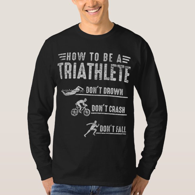 T-shirt Comment Être Un Triathlète Cadeau Idée De Baignade (Devant)