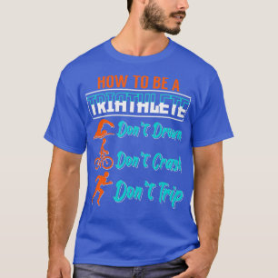 T-shirt Comment Être Un Triathlète Triathlon Amateur De Sp
