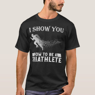 T-shirt Comment être un triathlon athlète 2