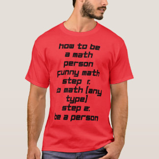 T-shirt Comment être une personne de maths drôle maths drô
