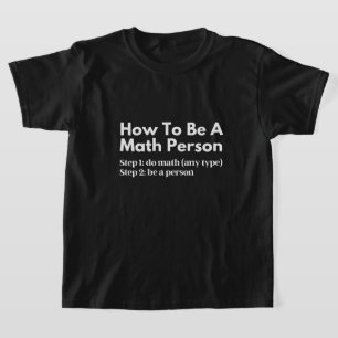 T-shirt Comment être une personne mathématique