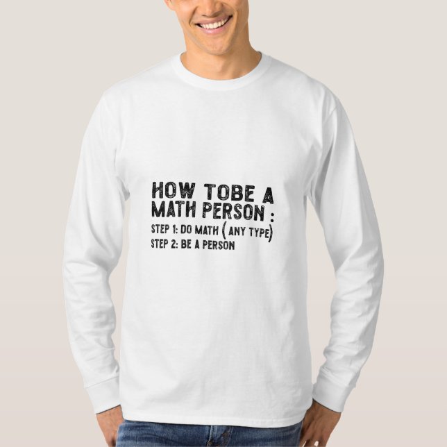 T-shirt Comment être une personne mathématique - Professeu (Devant)