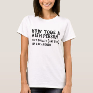 T-shirt Comment être une personne mathématique - Professeu