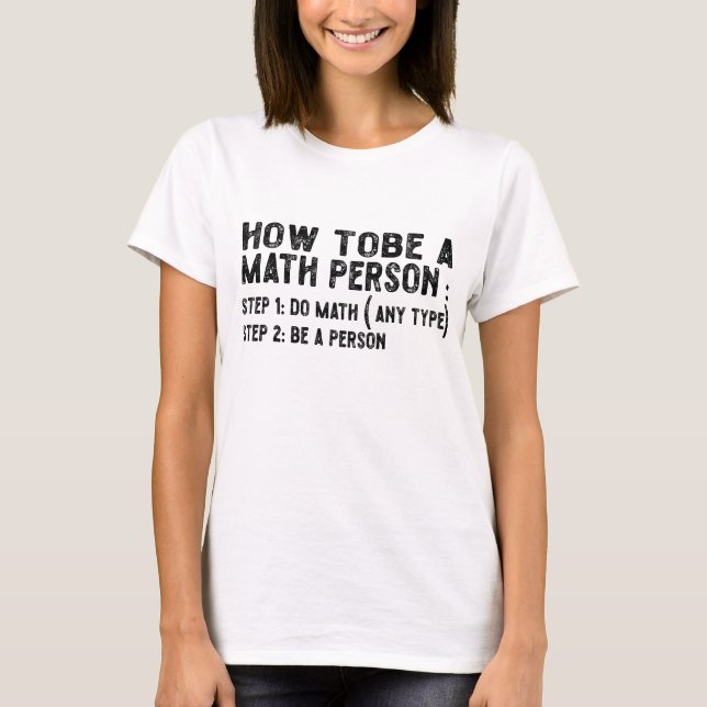 T-shirt Comment être une personne mathématique - Professeu (Devant)