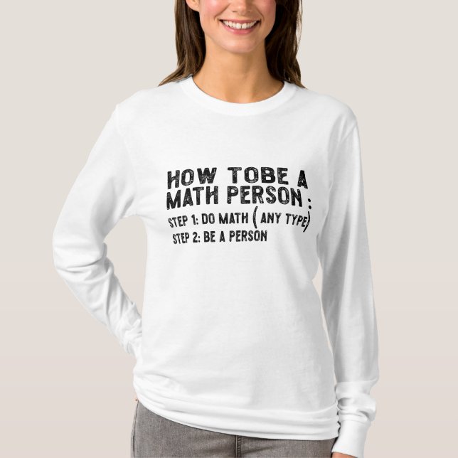 T-shirt Comment être une personne mathématique - Professeu (Devant)
