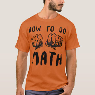 T-shirt Comment faire Math Drôle Citation