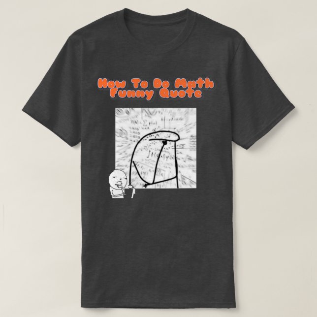 T-shirt Comment faire Math Drôle Citation 2022 (Design devant)