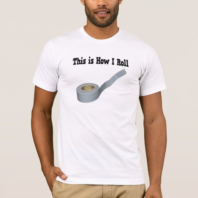 T-shirt Comment faire pour rouler une bande à goutte (Devant)