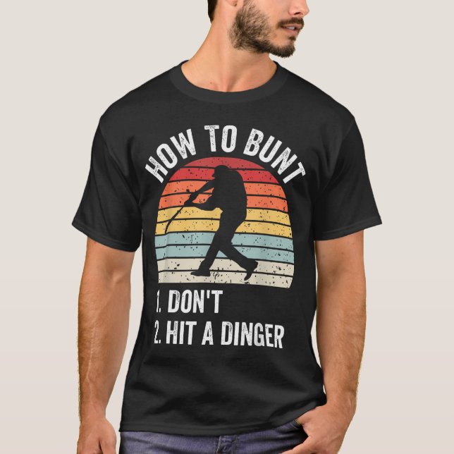 T-shirt Comment Faire Un Bunt N'Frappez Pas Un Dinger Drôl (Devant)