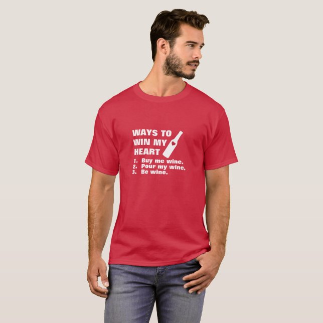 T-shirt Comment gagner mon coeur - Vin (Devant entier)