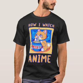 T-shirt Comment Je Regarde Anime Est Un Chat Kawaii Avec R