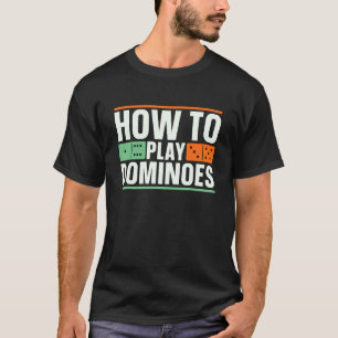 T-shirt Comment Jouer Dominoes Domino Game Lover Jeu Tile 