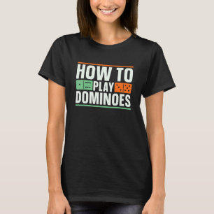 T-shirt Comment Jouer Dominoes Domino Game Lover Jeu Tile 