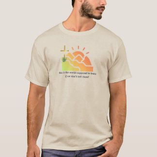 T-shirt Comment le monde est-il censé connaître le Christ