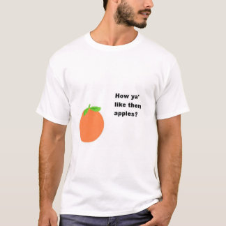 T-shirt Comment le you les aiment-il des pommes ?