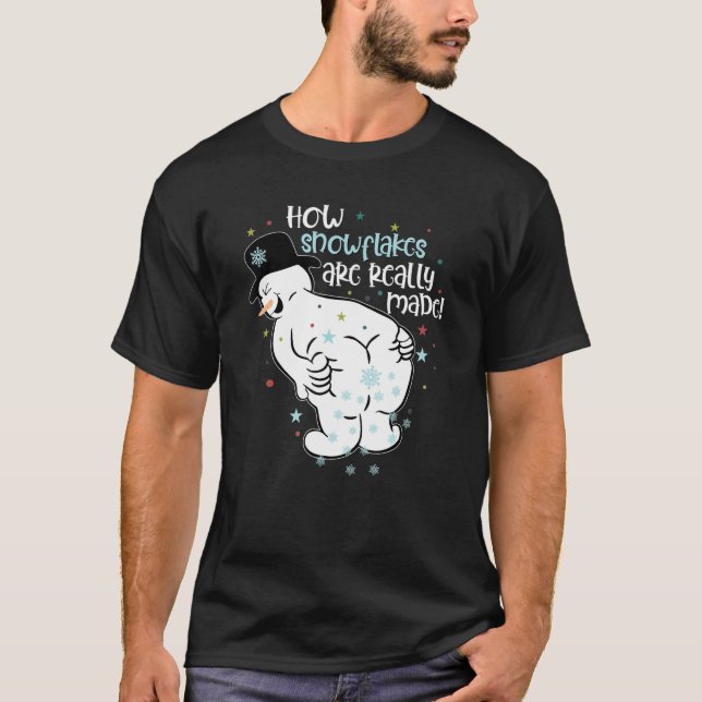 T-shirt Comment Les Snowflakes Sont Vraiment Rendu Snowman (Devant)