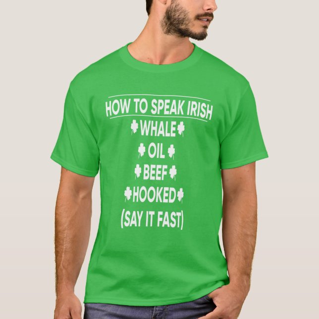 T-shirt Comment Parler Irish Whale Oil Beef Hooked Dire It (Devant)