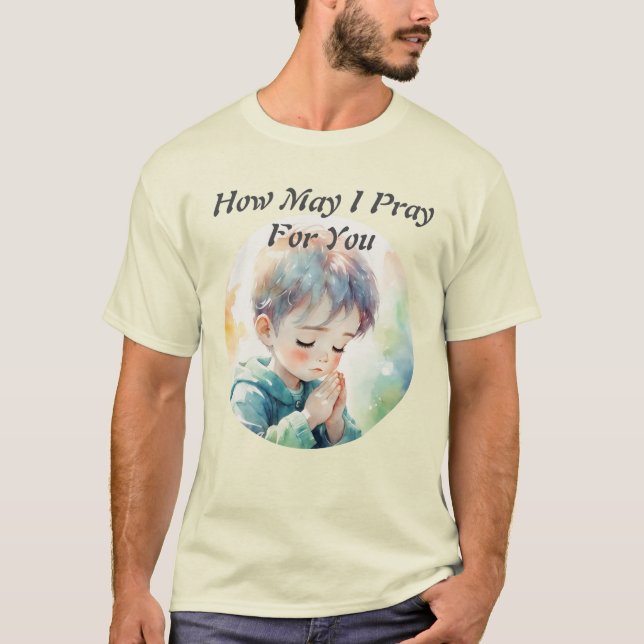 T-shirt « Comment puis-je prier pour vous » (Devant)