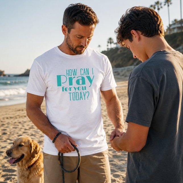 T-shirt Comment puis-je prier pour vous aujourd'hui Light  (Créateur téléchargé)