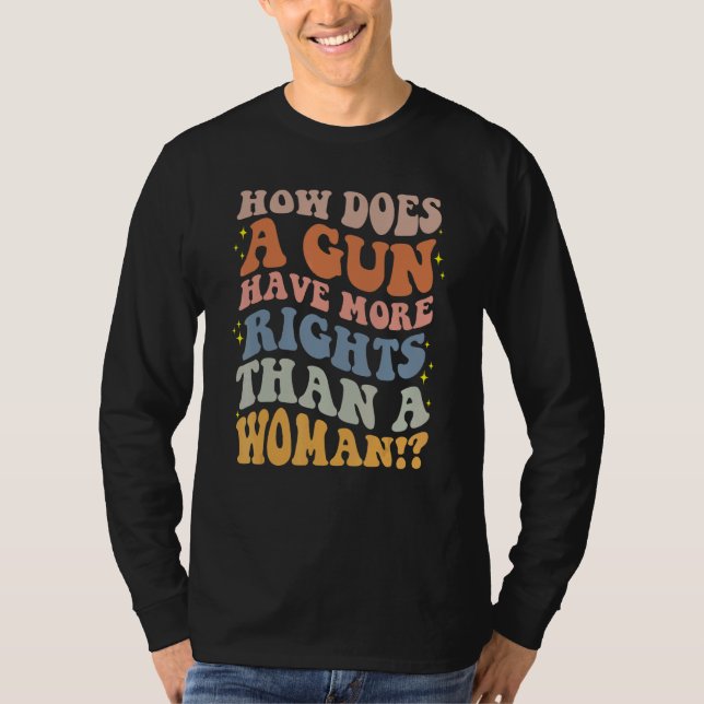 T-shirt Comment une arme à feu peut-elle avoir plus de dro (Devant)