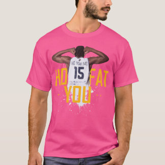 T-shirt Comment vous le joueur de basketball gras