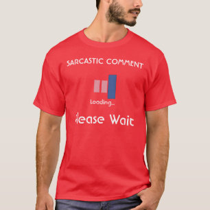 T-shirt Commentaire sarcastique