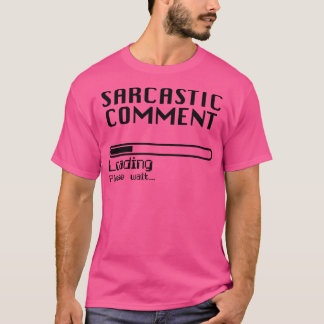 T-shirt Commentaire Sarcastique Chargement de l'ordinateur
