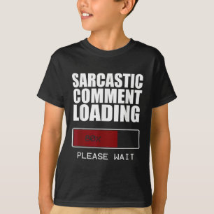 T-shirt Commentaire Sarcastique Chargement T Chemise Funny
