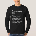 T-shirt Commerce Girl Ga Georgia Funny City Accueil Racine<br><div class="desc">Commerce Girl Ga Georgia Funny City Home Roots.</div>