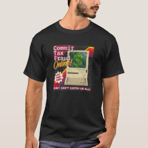 T-shirt Commettre Fraude Fiscale En Ligne Vidéo Retro Pert