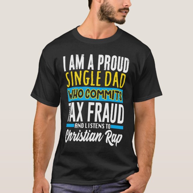 T-shirt Commettre une fraude fiscale un mème étrangement s (Devant)