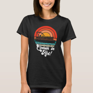 T-shirt Commin In Hot Boat Owner Pontoon Captain Lake Life