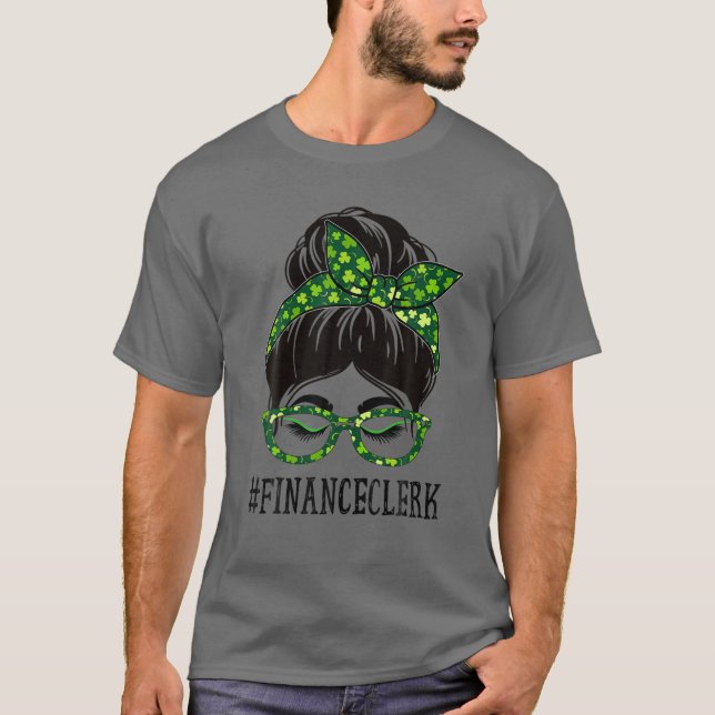 T-shirt Commis aux finances Femmes Messy Bun St Patrick's  (Devant)