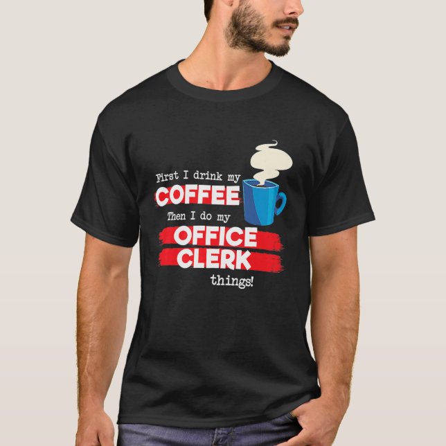 T-shirt Commis de Bureau & Citation d'Appréciation de Café (Devant)