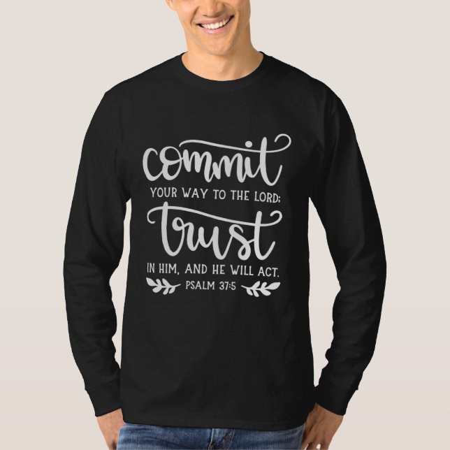 T-shirt Commit To The Lord Religious Belief Conviction Fai (Devant)