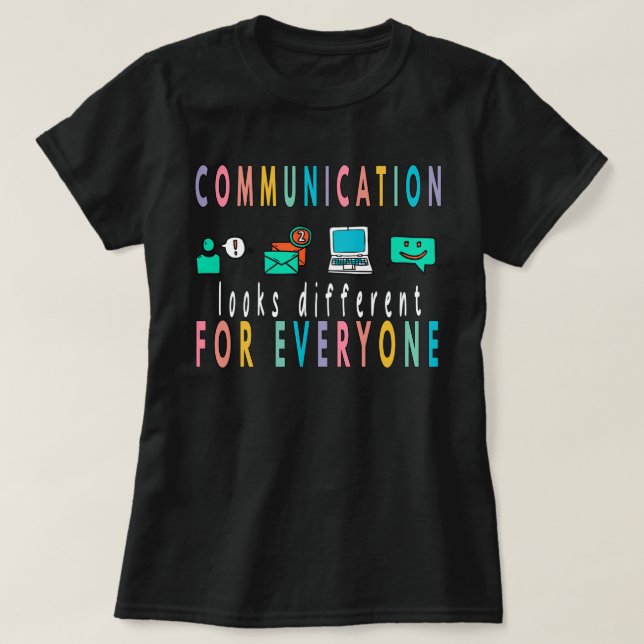 T-shirt Communication est différente pour tout le  (Design devant)