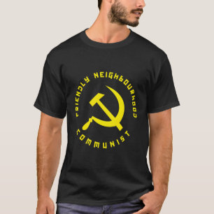 T-shirt Communisme communiste de voisinage amical