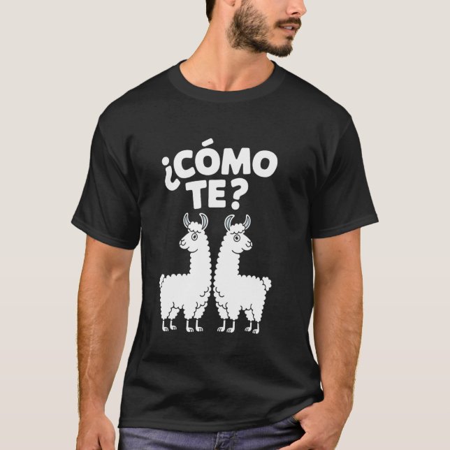 T-shirt ¿Cómo Te Llamas Drôle de jeu de mots espagnol Llam (Devant)