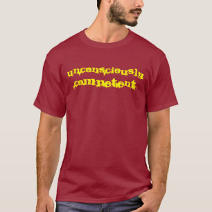 T-shirt Compétence inconsciente