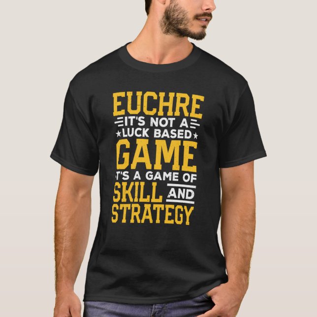 T-shirt Compétences de jeu de carte Euchre Joueurs d'Euchr (Devant)